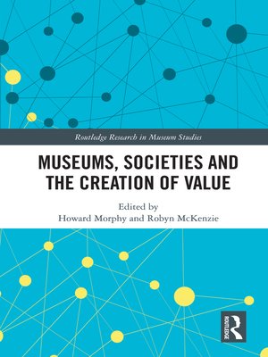 cover image of Museums, Societies and the Creation of Value